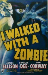 I Walked With A Zombie