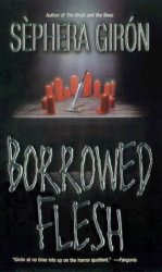 BORROWED FLESH